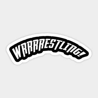 Wrrrrestling!!!! - White Sticker